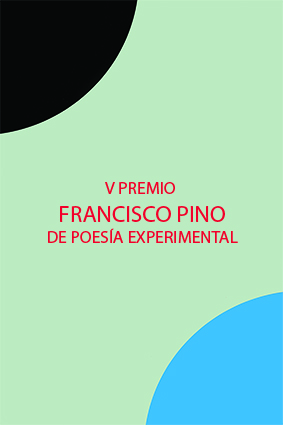Bases V Premio Francisco Pino de Poesía Experimental